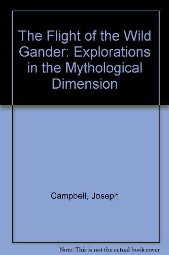 Book The Flight Of The Wild Gander: Explorations In The Mythological Dimension free
