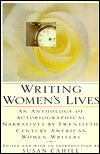 Book Writing Women's Lives: An Anthology of Autobiographical Narratives by Twentieth-Century American Women Writers free