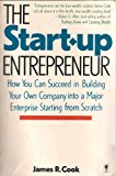 Book The Start-Up Entrepreneur: How You Can Succeed in Building Your Own Company into a Major Enterprise Starting from Scratch free