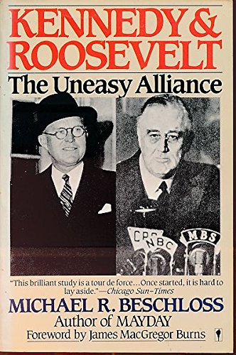 Book Kennedy and Roosevelt: The Uneasy Alliance free