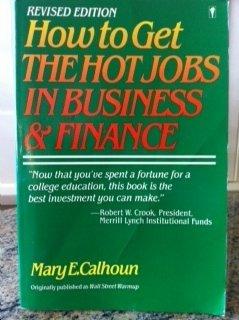 Book How To Get The Hot Jobs In Business And Finance free