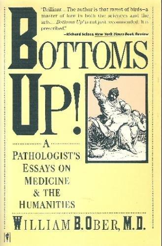 Book Bottoms Up!: A Pathologist's Essays On Medicine And The Humanities free