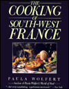 Book The Cooking of South-West France A Collection of Traditional and New Recipes from France's Magnificent Rustic Cuisine and New Techniques to Lighten Hearty Dishes free