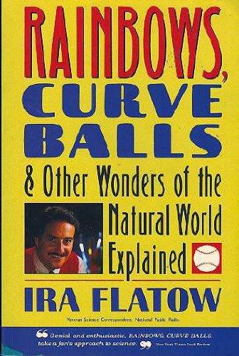 Book Rainbows, Curveballs and Other Wonders of the Natural World Explained free