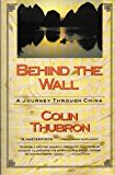 Book Behind the Wall: A Journey Through China free