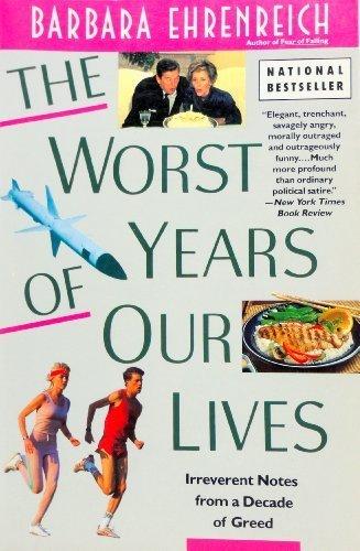Book The Worst Years of Our Lives: Irreverent Notes from a Decade of Greed free