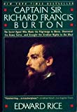 Book Captain Sir Richard Francis Burton: The Secret Agent Who Made the Pilgrimage to Mecca, Discovered the Kama Sutra, and Brought the Arabian Nights to the West free
