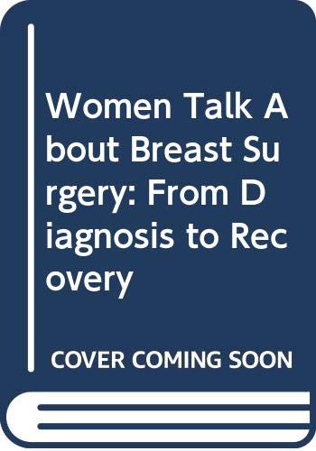 Book Women Talk About Breast Surgery: From Diagnosis to Recovery free