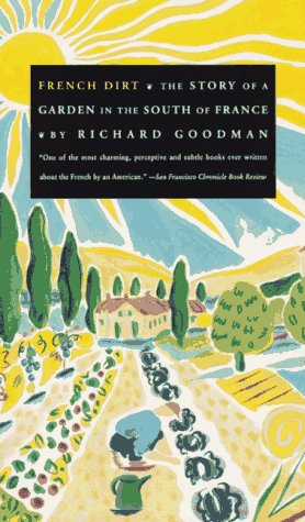 Book French Dirt: The Story of a Garden in the South of France free