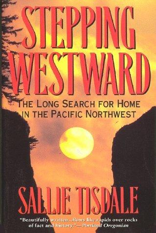 Book Stepping Westward: The Long Search for Home in the Pacific Northwest free