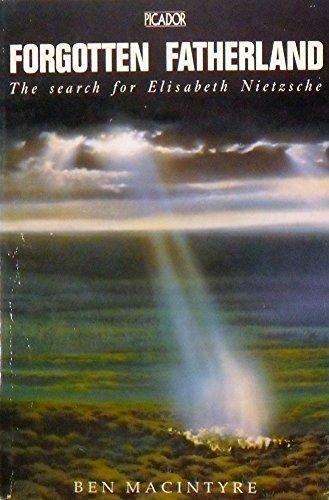 Book Forgotten Fatherland: The Search for Elisabeth Nietzsche free