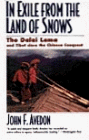 Book In Exile from the Land of Snows: The Dalai Lama and Tibet Since the Chinese Conquest free