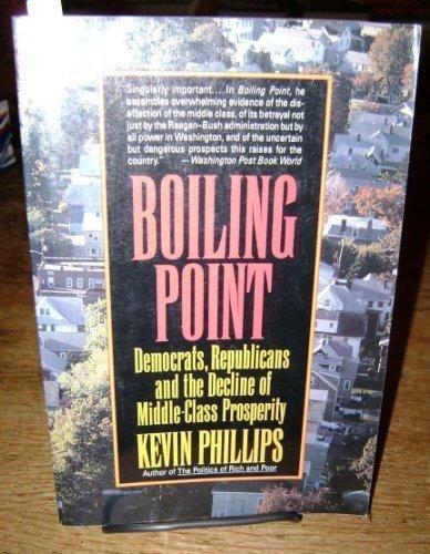 Book Boiling Point: Democrats, Republicans, and the Decline of Middle-Class Prosperity free