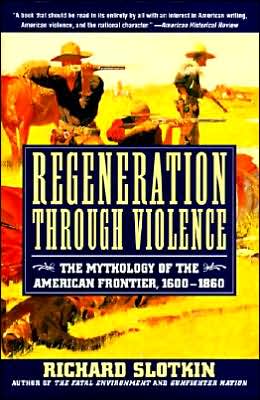 Book Regeneration Through Violence: The Mythology of the American Frontier, 1600-1860 free