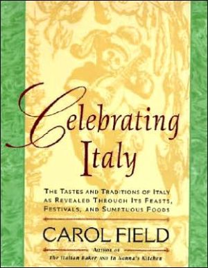 Book Celebrating Italy: Tastes & Traditions of Italy as Revealed Through Its Feasts, Festivals & Sumptuous Foods, The free