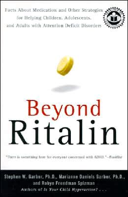 Book Beyond Ritalin: Facts About Medication and Other Strategies for Helping Children, Adolescents, and Adults with Attention Deficit Disorders free