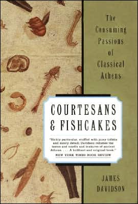Book Courtesans and Fishcakes: The Consuming Passions of Classical Athens free