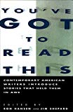 Book You've Got to Read This: Contemporary American Writers Introduce Stories that Held Them in Awe free