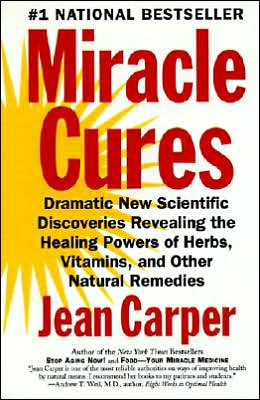Book Miracle Cures: Dramatic New Scientific Discoveries Revealing the Healing Powers of Herbs, Vitamins, and Other Natural Remedies free