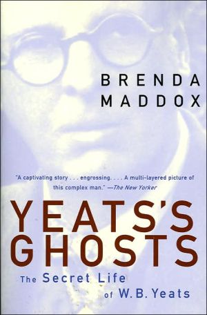 Book Yeats's Ghosts: The Secret Life of W.B. Yeats free