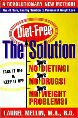 Book The Diet-Free Solution: For Safe, Healthy, and Permanent Weight Loss free