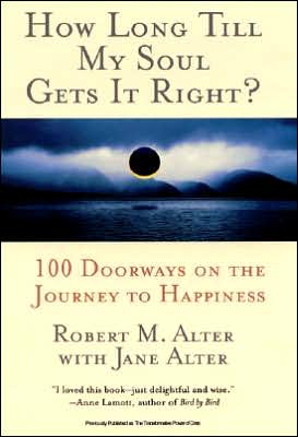 Book How Long Till My Soul Gets It Right?: 100 Doorways on the Journey to Happiness free