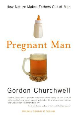 Book Pregnant Man: How Nature Makes Fathers Out of Men free