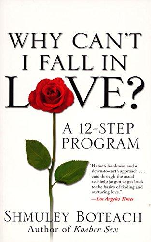 Book Why Can't I Fall in Love? A 12-Step Program free