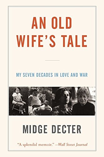 Book Old Wife's Tale, An: My Seven Decades In Love And War free