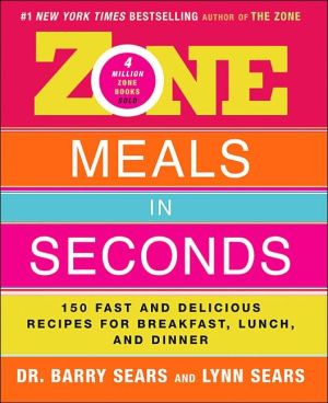 Book Zone Meals in Seconds: 150 Fast and Delicious Recipes for Breakfast, Lunch, and Dinner (The Zone) free