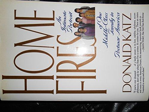 Book Home Fires: An Intimate Portrait of One Middle-Class Family in Postwar America free