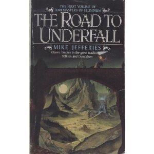 Book The Road to Underfall (Loremasters of Elundium, Book 1) free