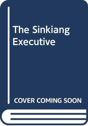Book The Sinkiang Executive free
