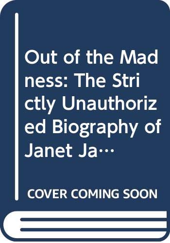 Book Out of the Madness: The Strictly Unauthorized Biography of Janet Jackson free