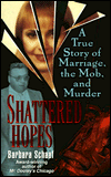 Book Shattered Hopes: A True Story of Marriage, the Mob, and Murder free