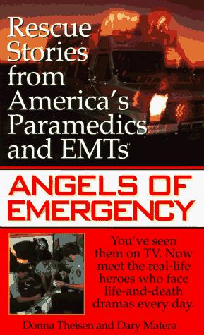 Book Angels of Emergency: Rescue Stories from America's Paramedics and Emt's free