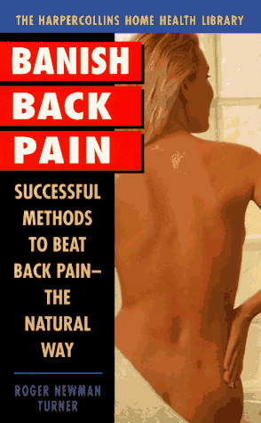 Book Banish Back Pain: Successful Methods To Beat Back Pain The Natural Way free