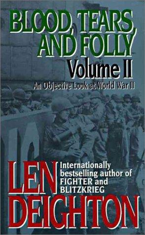 Book Blood, Tears, and Folly: An Objective Look at World War II (Blood, Tears, & Foll) free