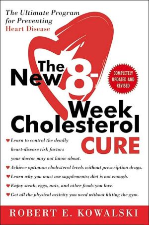 Book The New 8-Week Cholesterol Cure: The Ultimate Program for Preventing Heart Disease free