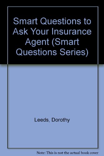 Book Smart Questions To Ask Your Insurance Agent (smart Questions Series) free