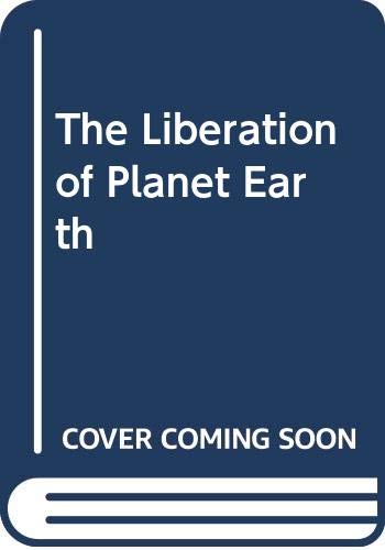 Book The Liberation of Planet Earth free