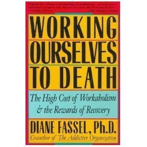 Book Working Ourselves to Death: And the Rewards of Recovery free