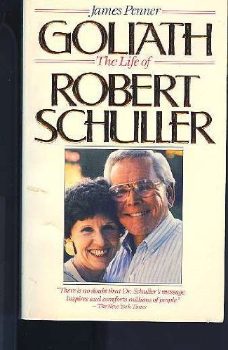 Book Goliath: The Life Of Robert Schuller free