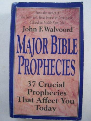 Book Major Bible Prophecies: 37 Crucial Prophecies That Affect You Today free
