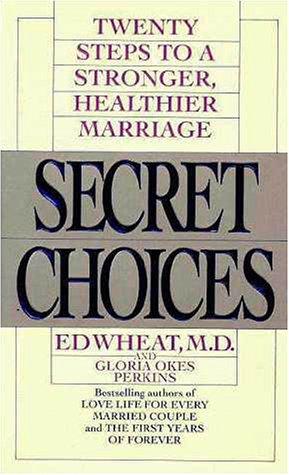 Book Secret Choices: Twenty Steps to a Stronger, Healthier Marriage free