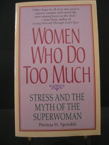 Book Women Who Do Too Much: Stress and the Myth of the Superwoman free