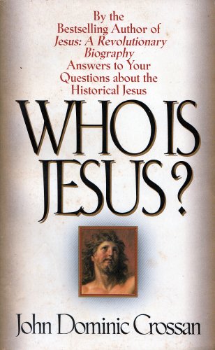 Book Who Is Jesus?: Answers to Your Questions About the Historical Jesus free