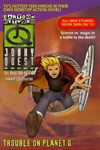 Book Trouble on Planet Q (Real Adventures of Johnny Quest #9) free