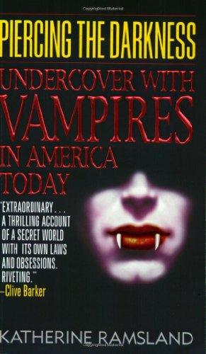 Book Piercing the Darkness: Undercover with Vampires in America Today free