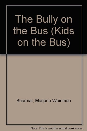 Book The Bully On The Bus (kids On The Bus) free